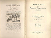 Load image into Gallery viewer, Games Played in the World's Championship Match between Alexander Alekhin (Holder of the Title) and E D Bogoljubow (Challenger)