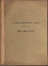 Load image into Gallery viewer, A Record of the Proceedings of the Second and third Rosenwald Trophy Chess Championship New York, 1955/56