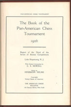 Load image into Gallery viewer, The Book of the Pan-American Chess Tournament 1926. Report of the Third of the Series of alamac competitions Lake Hopatcong, NJ