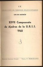 Load image into Gallery viewer, XXVII Campeonato de Ajedrez de la URSS 1960