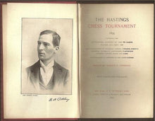 Load image into Gallery viewer, The Hastings Chess Tournament 1895, Containing the Authorised Account of the 230 Games Played Aug.-Sept. 1895 with Annotations ... And Biographical Sketches of the Chess Masters