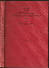 Load image into Gallery viewer, The Book of the Cambridge Springs International Tournament 1904
