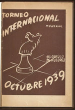 Load image into Gallery viewer, Torneo Internacional del Circulo de Ajedrez Octubre 1939