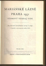 Load image into Gallery viewer, Mariánské lázné, Praha, 1951: pásmový turnaj FIDE: mezindrodni kvalifikačni turnaj I. etapy v soutĕži o mistrovstvi svĕta 1954