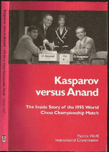 Load image into Gallery viewer, Kasparov versus Anand. The Inside Story of the 1995 World Chess Championship Match