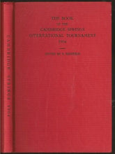 Load image into Gallery viewer, The Book of the Cambridge Springs International Tournament 1904