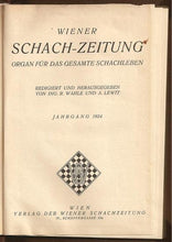 Load image into Gallery viewer, Wiener Schach-Zeitung. Organ für das gesamte Schachleben Volume Volume II (2)