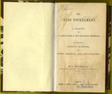 Load image into Gallery viewer, The Chess Tournament: A Collection of Games Played at the Celebrated Assemblage. Illustrated by copious Diagrams and notes Critical and explanatory