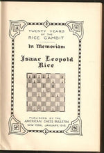 Load image into Gallery viewer, Twenty Years of the rice Gambit: In Memoriam Isaac Leopold Rice