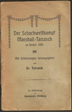 Load image into Gallery viewer, Der Schachwettkampf Marshall-Tarrasch im Herbst 1905