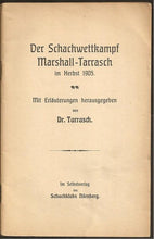 Load image into Gallery viewer, Der Schachwettkampf Marshall-Tarrasch im Herbst 1905