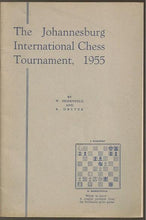 Load image into Gallery viewer, The Book of the Johannesburg International Chess Tournament, 1955