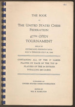 Load image into Gallery viewer, The Book of the United States Chess Federation 47th Open Tournament held in Pittsburgh, Pennsylvania July 8 through July 20, 1946