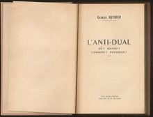Load image into Gallery viewer, L Anti-Dual. Ou? Quand? Comment? Pourquoi?