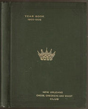 Load image into Gallery viewer, New Orleans Chess, Checkers and Whist Club: Charter Members, Officers and Committees, Charter and By-laws, List of Members