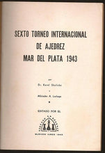 Load image into Gallery viewer, Sexto Torneo Internacional de Ajedrez Mar del Plata 1943