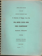 Load image into Gallery viewer, A Selection of Games from the 59th United States Open Chess Championship Rochester, Minnesota 1958