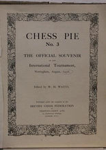 Load image into Gallery viewer, Chess Pie No 3: The Official Souvenir of the International Tournament, Nottingham, August 1936