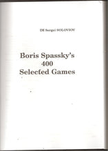 Load image into Gallery viewer, Boris Spassky's 400 Selected Games