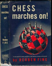 Load image into Gallery viewer, Chess Marches On!: A Vivid Record of Chess Activities in the Leading Centers of the World