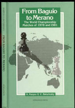 Load image into Gallery viewer, From Baguio to Merano: the World Championship Matches of 1978 and 1981