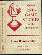 Load image into Gallery viewer, Modern End Game Studies for the Chess Player