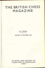 Load image into Gallery viewer, British Chess Magazine, The Volume LXXXVIII (88)