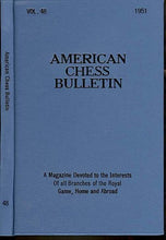 Load image into Gallery viewer, American Chess Bulletin Volume 48