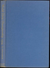 Load image into Gallery viewer, World Chess Championship 1954: A Full Account of all the Games and the Players and the Scene