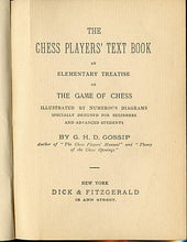 Load image into Gallery viewer, The Chess Players; Text Book: An Elementary Treatise on the Game of Chess
