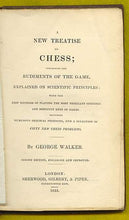 Load image into Gallery viewer, A New Treatise on chess; Containing the Rudiments of the Game, Explained on Scientific Principles: Including numerous Original Positions, and a Selection of Fifty New Chess Problems