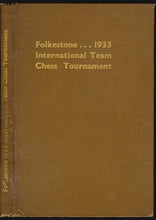 Load image into Gallery viewer, Book of the Folkestone 1933 International Chess Team Tournament