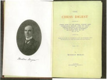 Load image into Gallery viewer, The Chess Digest; Containing the Opening Moves of Over Fifteen thousand Games ... 1850-1902