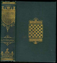 Load image into Gallery viewer, The Book of Chess, A Popular and Comprehensive Guide to All Players of that Intellectual Game With the Latest Discoveries and Full instructions for blindfold chess