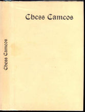 Load image into Gallery viewer, Chess Cameos: A Treatise on the Two-Move Problem