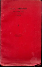 Load image into Gallery viewer, Paul Morphy, His Later Life