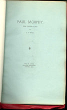 Load image into Gallery viewer, Paul Morphy, His Later Life