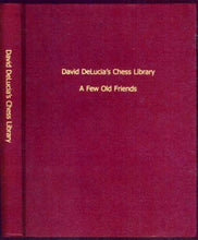 Load image into Gallery viewer, David DeLucia's Chess Library: A Few Old Friends