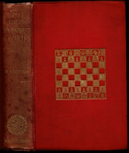 Load image into Gallery viewer, The chess tournament. A collection of the games played at this celebrated assemblage. Illustrated by copious diagrams, and notes, critical and explanatory
