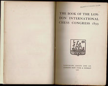Load image into Gallery viewer, The Book of the London International Chess Congress 1899
