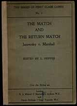 Load image into Gallery viewer, The match and the return match: Janowsky v. Marshall
