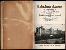 Load image into Gallery viewer, III Internationales Schachturnier in Karlsbad von 28 April bis 20 Mai 1923. veranstaltet durch die Direktion des Hotels Imperial und die Stadtgemeinde Karlsbad in Verbindung mit dem Karlsbader Schach-Club
