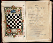 Load image into Gallery viewer, The Chess-Player&#39;s Handbook : A Popular and Scientific Introduction to the Game of Chess, Exemplified in Games Actually Played by the Greatest Master, and Illustrated by Numerous Diagrams of Original and Remarkable Positions
