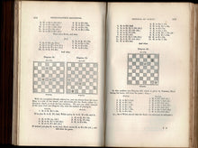 Load image into Gallery viewer, The Chess-Player&#39;s Handbook : A Popular and Scientific Introduction to the Game of Chess, Exemplified in Games Actually Played by the Greatest Master, and Illustrated by Numerous Diagrams of Original and Remarkable Positions
