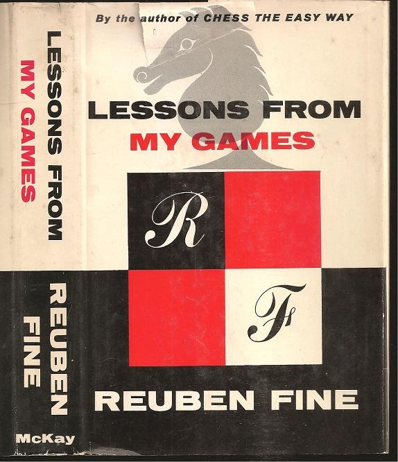 Lessons From My Games A Passion for Chess