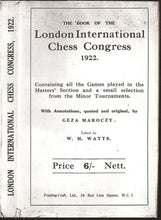 Load image into Gallery viewer, The Book of the London International Chess congress 1922. Containing all the Games played in the Master's Section and a small selection from the Minor Tournaments
