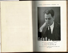 Load image into Gallery viewer, The Book of the London International Chess congress 1922. Containing all the Games played in the Master's Section and a small selection from the Minor Tournaments
