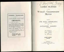 Load image into Gallery viewer, Games played in the World's Championship Match between Jose Raul Capablanca and Alexander Alekhin
