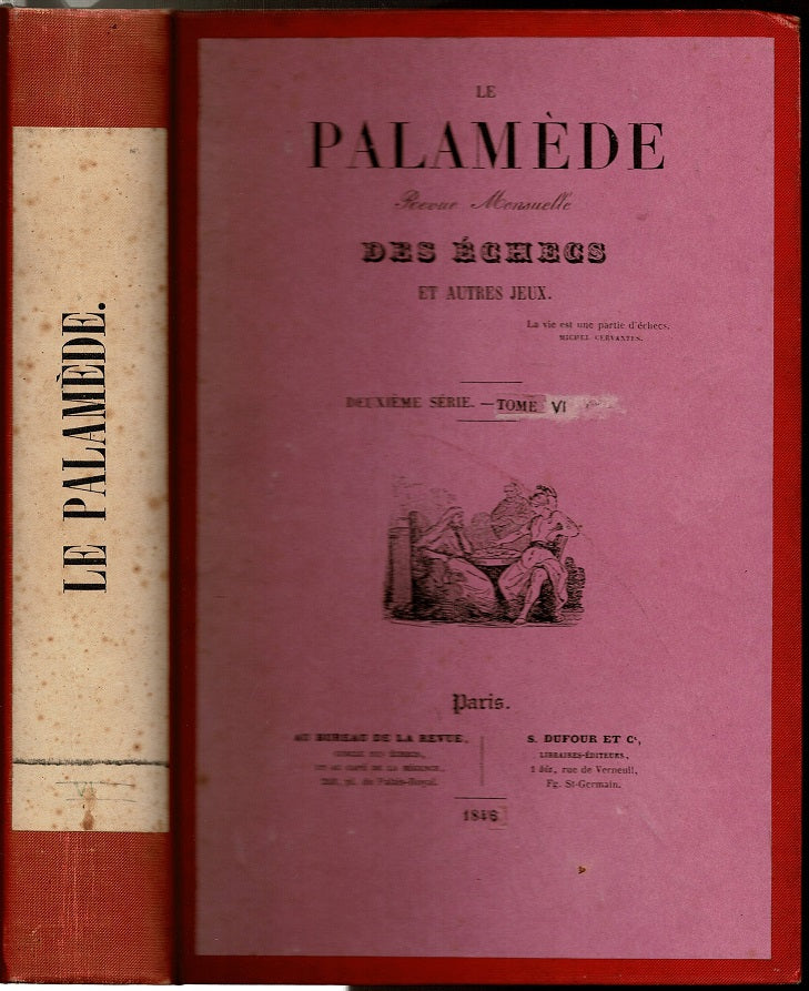 Le Palamede de revue mensuelle des Echecs et Autres Jeux (Second Series, Volume VI)