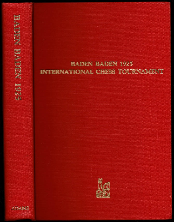 Baden-Baden 1925 International Chess Tournament. The Arrival of Hypermodern Chess